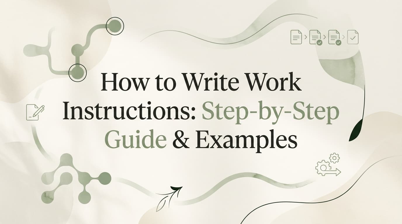 How to Write Work Instructions: Step-by-Step Guide & Examples