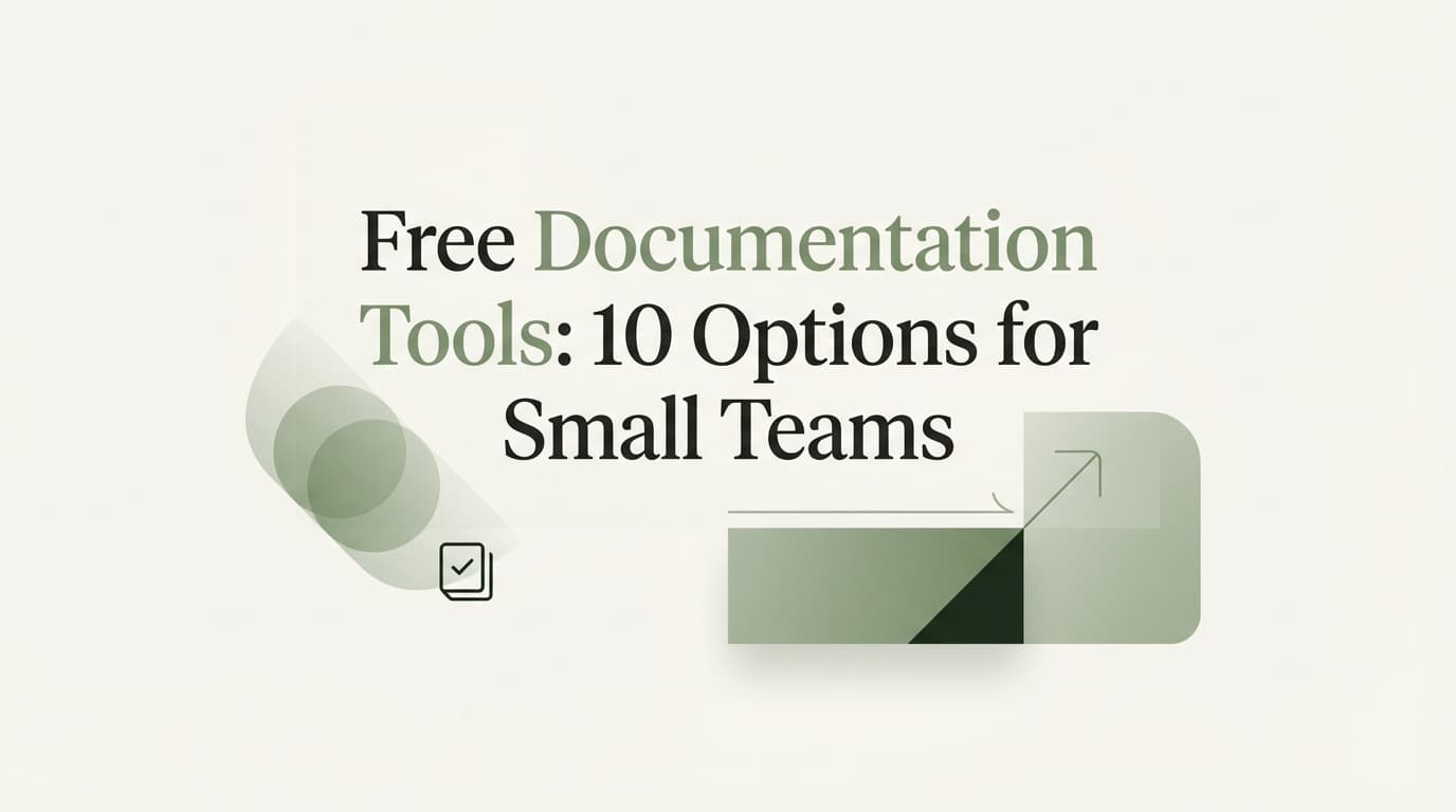 Free Documentation Tools: 10 Options for Small Teams
