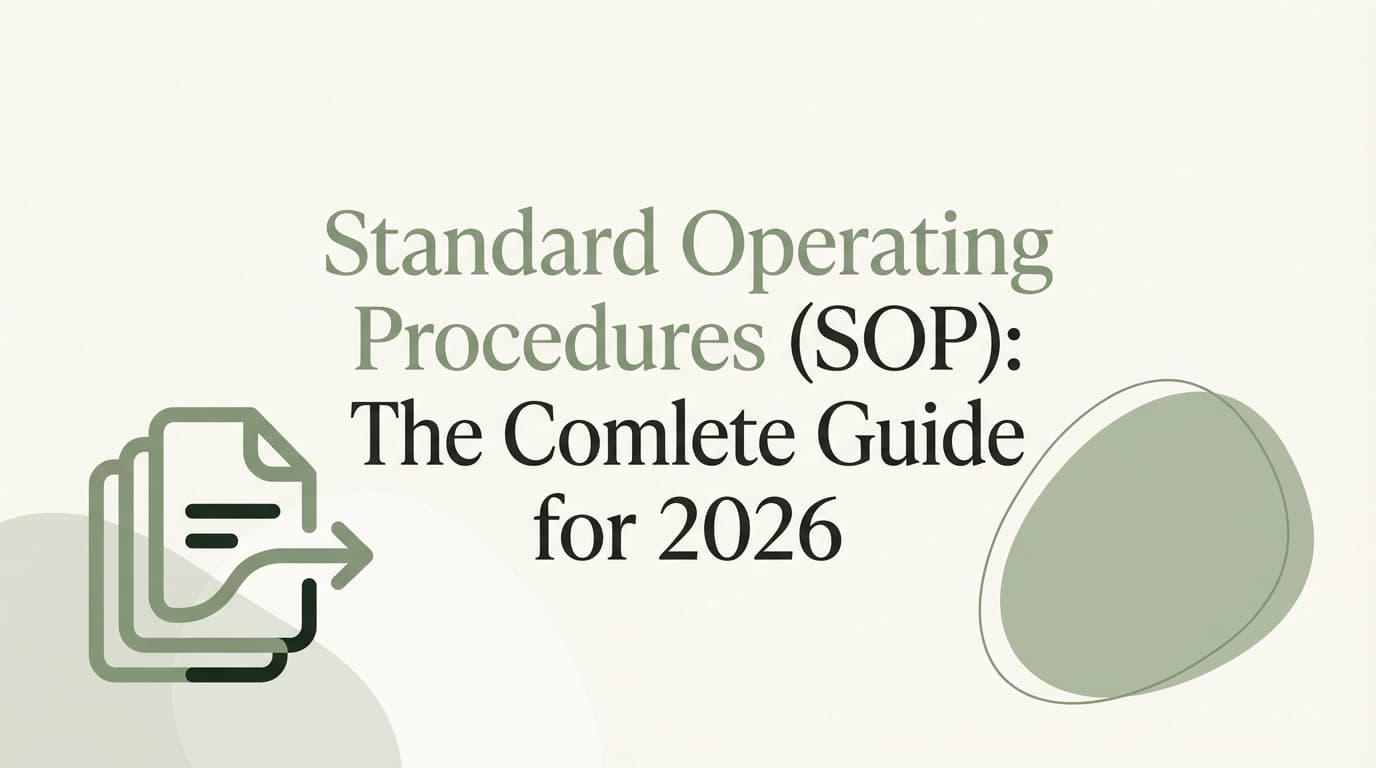 Standard Operating Procedures (SOP): The Complete Guide for 2026