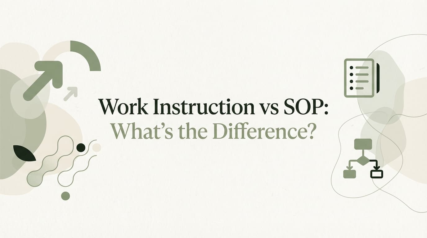 Work Instruction vs SOP: What’s the Difference?