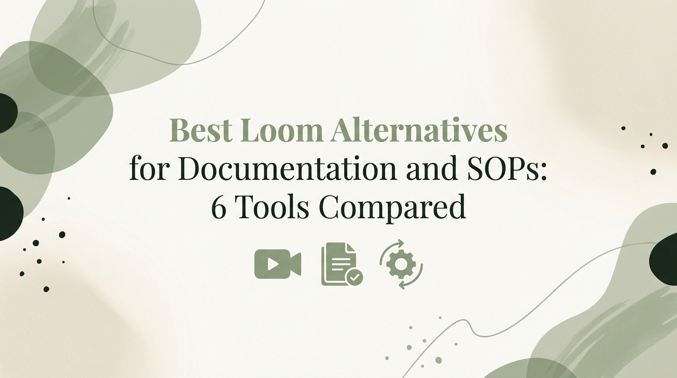 Best Loom Alternatives for Documentation and SOPs: 6 Tools Compared | Glyde